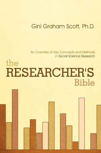 The Researcher's Bible: An Overview of Key Concepts and Methods in Social Science Research
