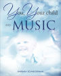 You, Your Child And Music