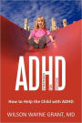 ADHD: Strategies for Success: How to Help the Child with ADHD