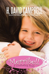 Title: Merribell: A Comforting Story, Author: H. David Campbell