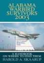 Alabama Warbird Survivors 2003: A Handbook on where to find them