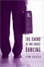 The Sound of One Horse Dancing