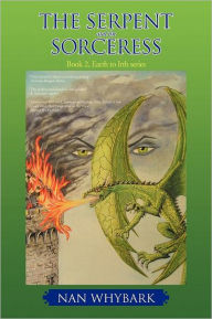 Title: The Serpent and the Sorceress: Book 2, Earth to Irth Series, Author: Nan Whybark