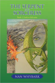 Title: The Serpent and the Sorceress: Book 2, Earth to Irth series, Author: Nan Whybark