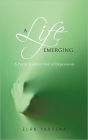 A Life Emerging: A Poetic Journey Out of Depression