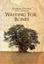 Waiting For Bones