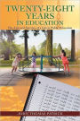 Twenty-Eight Years In Education