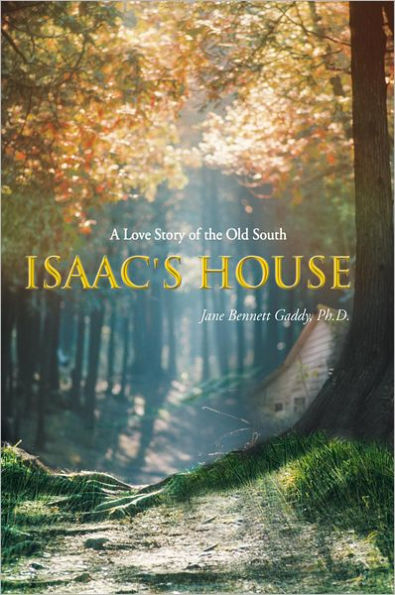 Isaac's House: A Love Story of the Old South