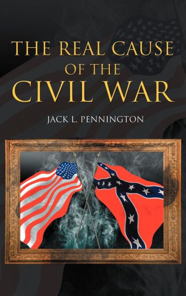 The Real Cause of the Civil War