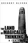 The Land of Magical Thinking: A Fable