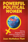 Powerful Political Women: Stirring Biographies of Some of History's Most Powerful Women