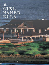 Title: A Girl Named Ella, Author: Velia Mary Calvin