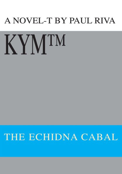 KYM?: THE ECHIDNA CABAL
