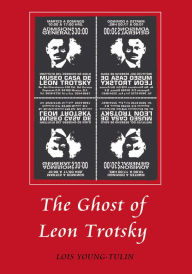 Title: The Ghost of Leon Trotsky, Author: Lois Young-Tulin