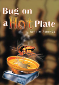 Title: Bug on a Hot Plate, Author: Ronnie Remonda