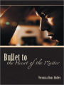 Bullet to the Heart of the Matter
