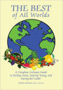 The Best of All Worlds: A Complete Culinary Guide to Feeling Great, Staying Young, and Saving the Earth!