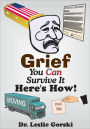 Grief You Can Survive It-Here's How!
