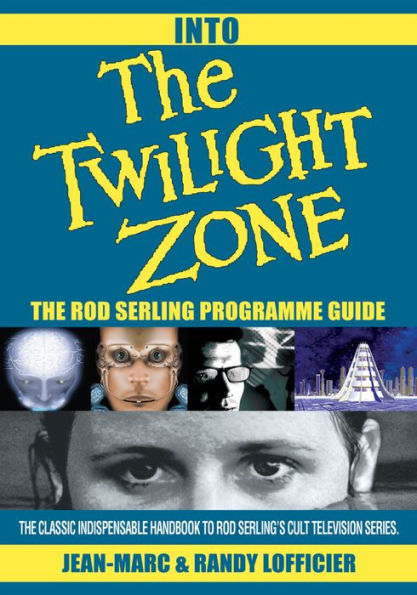 Into The Twilight Zone: The Rod Serling Programme Guide