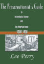 The Preservationist's Guide to Technological Change and the American Home 1600-1900