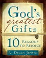 God's Greatest Gifts: 10 Reasons to Rejoice