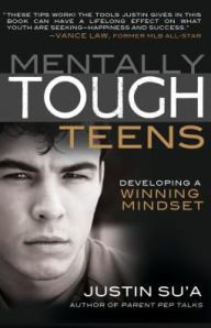 Title: Mentally Tough Teens: Developing a Winning Mindset, Author: Justin Su'a