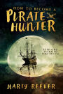 How to Become a Pirate Hunter