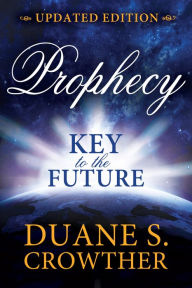 Title: Prophecy: Key to the future (new edition), Author: Duane Crowther