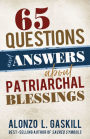 65 Questions and Answers About Patriarchal Blessings