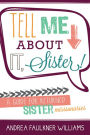Tell Me about It, Sister!: A Guide for Returned Sister Missionaries
