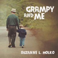 Title: Grampy and Me, Author: Suzanne L. Holko