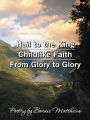 Hail to the King/Childlike Faith/From Glory to Glory: Poetry by Bonnie Matthews