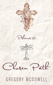 Title: Chosen Path, Author: Gregory McDowell