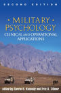 Military Psychology, Second Edition: Clinical and Operational Applications / Edition 2