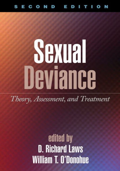 Sexual Deviance: Theory, Assessment, and Treatment