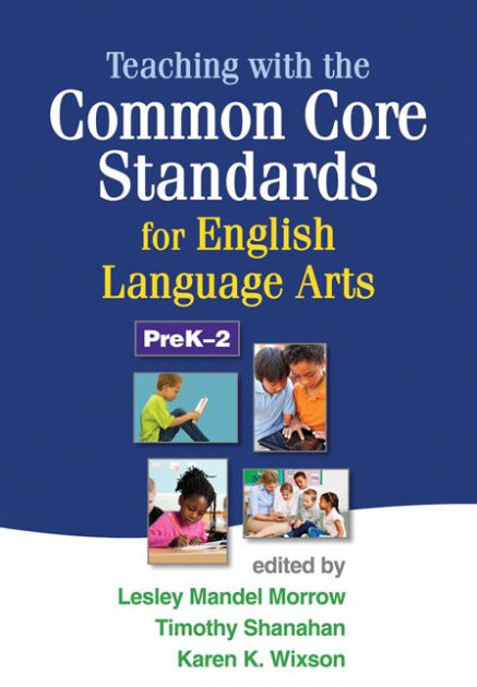 Teaching With The Common Core Standards For English Language Arts, PreK ...