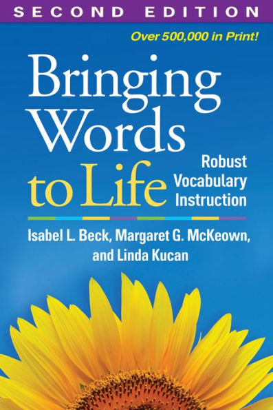 Bringing Words to Life: Robust Vocabulary Instruction / Edition 2