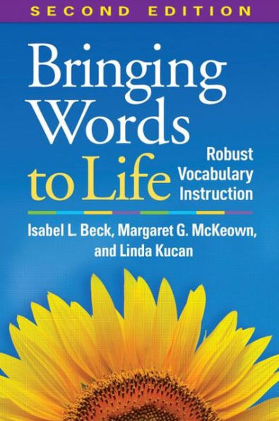 Bringing Words to Life: Robust Vocabulary Instruction / Edition 2