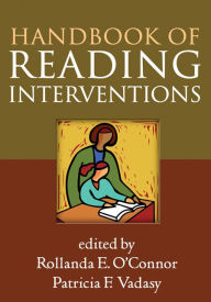 Title: Handbook of Reading Interventions, Author: Rollanda E. O'Connor PhD