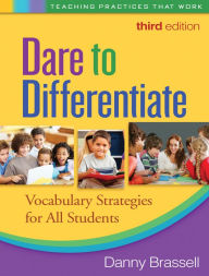 Title: Dare to Differentiate: Vocabulary Strategies for All Students, Author: Danny Brassell PhD