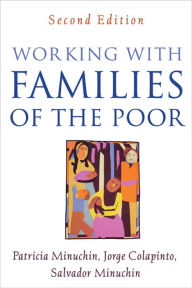 Title: Working with Families of the Poor, Author: Patricia Minuchin PhD
