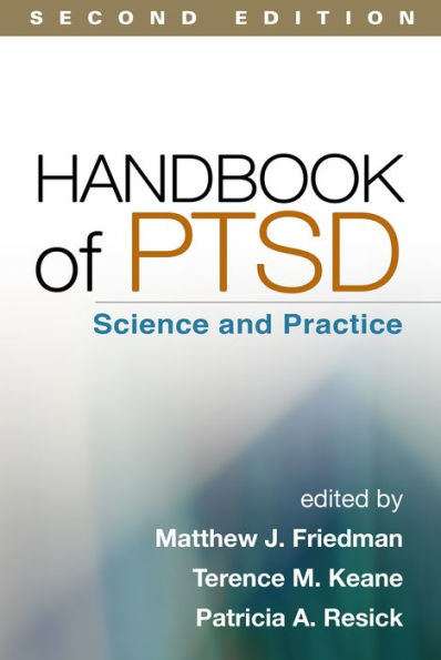 Handbook of Ptsd, Second Edition: Science and Practice / Edition 2