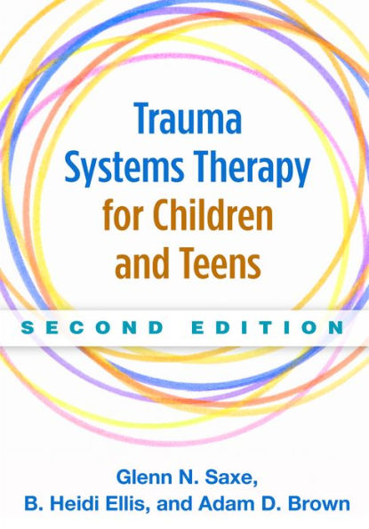 Trauma Systems Therapy for Children and Teens / Edition 2