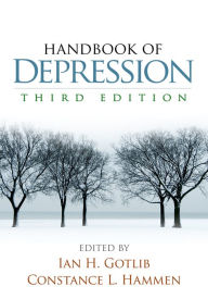 Title: Handbook of Depression / Edition 3, Author: Ian H. Gotlib PhD