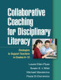 Collaborative Coaching for Disciplinary Literacy: Strategies to Support Teachers in Grades 6-12