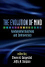 The Evolution of Mind: Fundamental Questions and Controversies