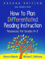 How to Plan Differentiated Reading Instruction: Resources for Grades K-3