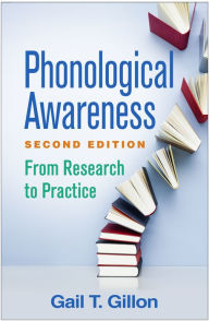Title: Phonological Awareness: From Research to Practice, Author: Gail T. Gillon PhD
