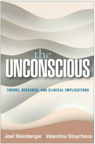 Free download electronics books The Unconscious: Theory, Research, and Clinical Implications