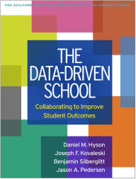 Title: The Data-Driven School: Collaborating to Improve Student Outcomes, Author: Daniel M. Hyson PhD